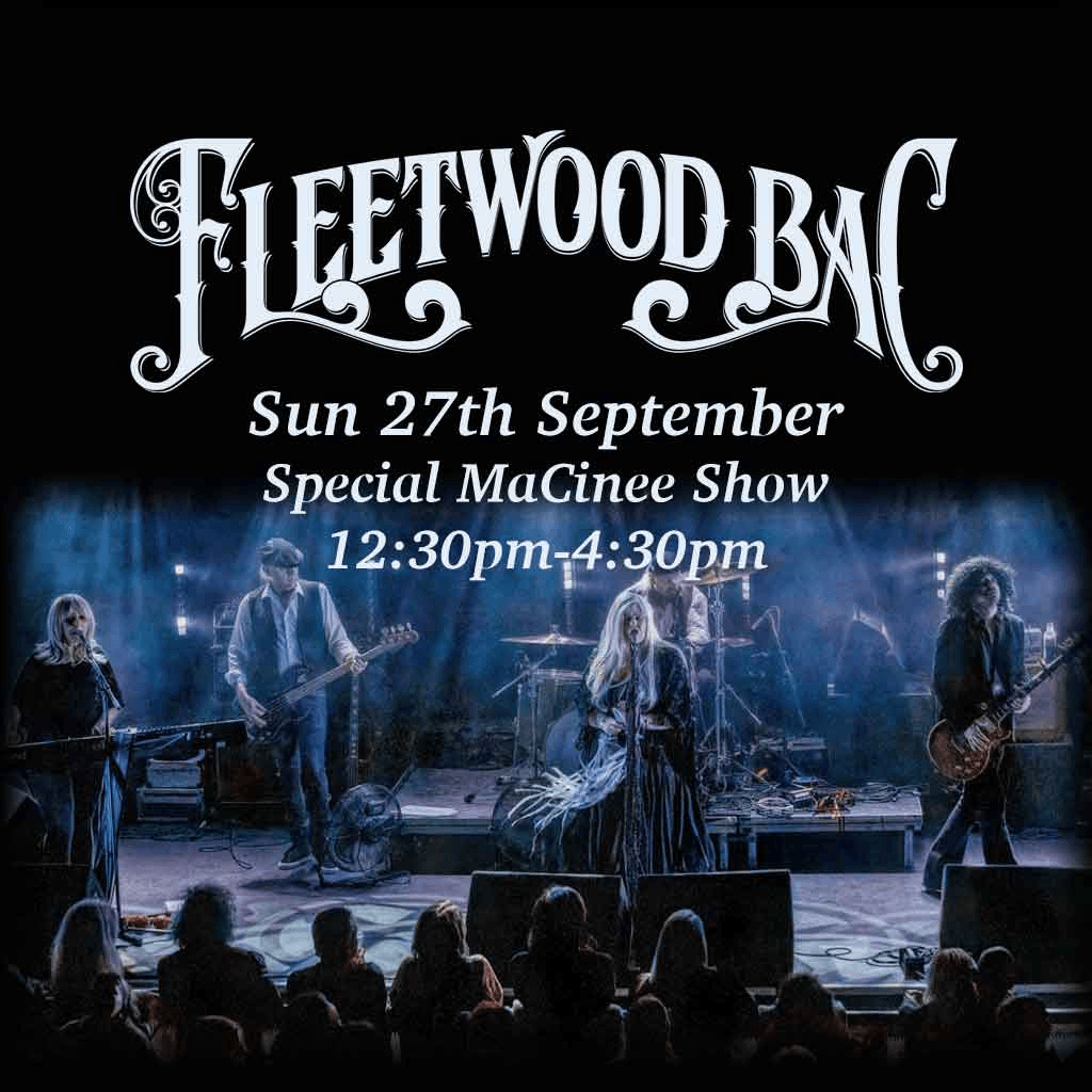 Fleetwood Bac Matinee Show