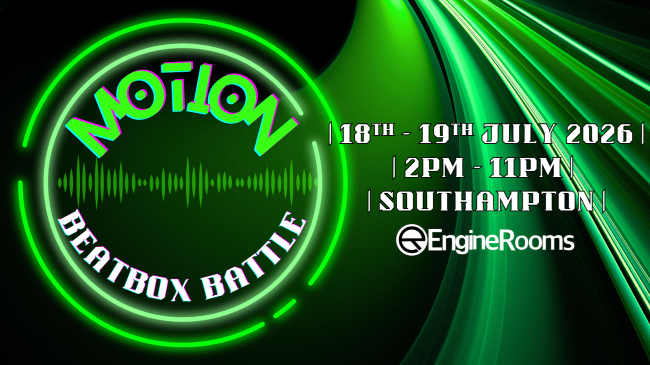 MOTION Beatbox Battle 2026 at EngineRooms Southampton