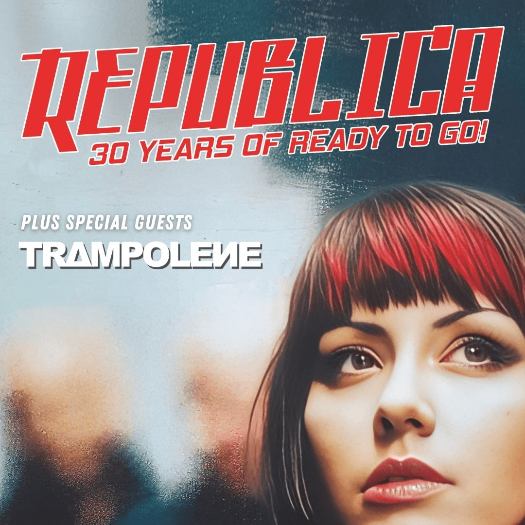 Republica – 30 Years of Ready To Go!