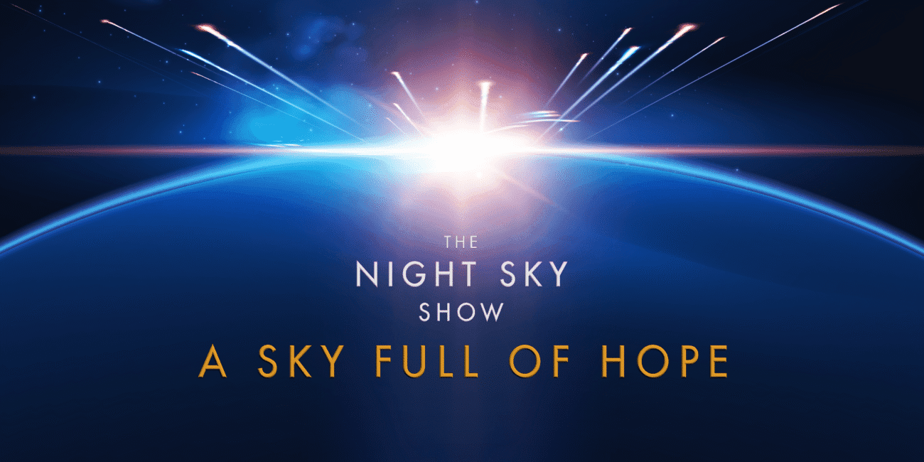 The Night Sky Show - A Sky Full of Hope at Mayflower Theatre