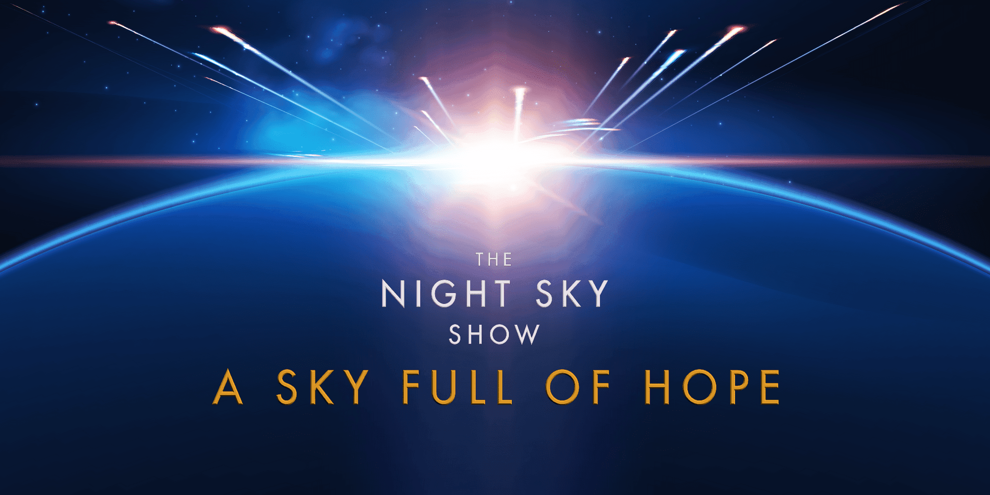 The Night Sky Show - A Sky Full of Hope at Mayflower Theatre