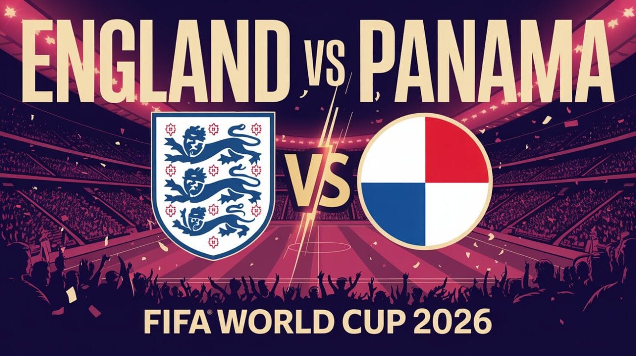 Where to Watch England vs Panama World Cup 2026