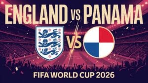 Where to Watch England vs Panama World Cup 2026